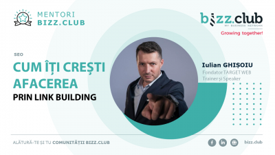 Cum îți crești afacerea prin link building (Iulian Ghișoiu)
