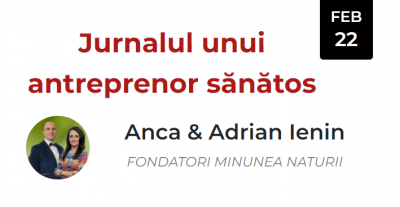 Jurnalul unui antreprenor sănătos (Anca & Adrian Ienin)